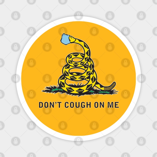 Don't Cough On Me Magnet by Brightfeather